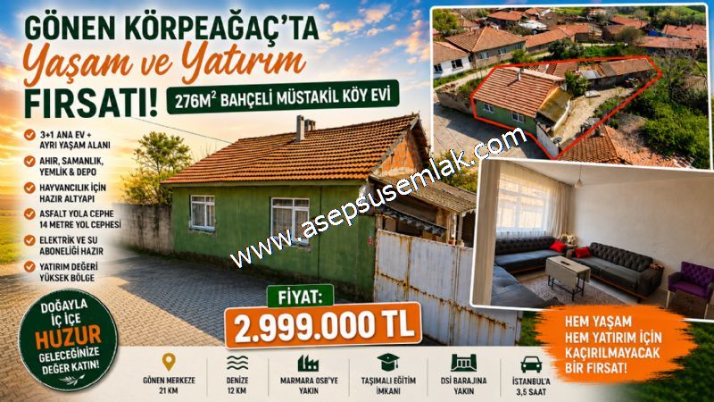 276 m² GÖNEN KÖRPEAĞAÇ’TA YATIRIMLIK – BAHÇELİ MÜSTAKİL KÖY EVİ
